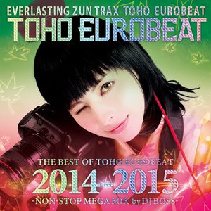 Image for 'THE BEST OF TOHO EUROBEAT 2014-2015 -NON-STOP MEGA MIX by DJ BOSS-'