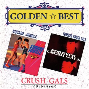 Image for 'Golden Best Square Jungle/Forever Crush Gals'