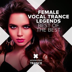 “Female Vocal Trance Legends - Best of The Best”的封面