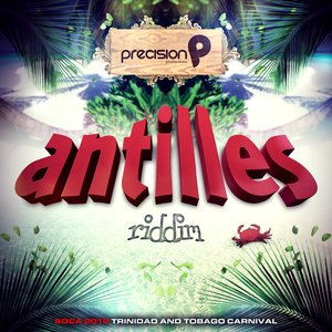 Image for 'Antilles Riddim (Soca 2012 Trinidad and Tobago Carnival)'