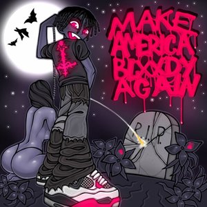 “Make Amerixa Blxxdy Again”的封面