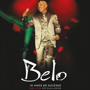 Bild für 'Belo - 10 Anos de Sucesso (Deluxe)'