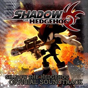 Image for 'SHADOW THE HEDGEHOG OFFICIAL SOUNDTRACK'
