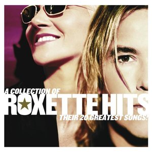 Imagem de 'A Collection of Roxette Hits! - Their 20 Greatest Songs!'