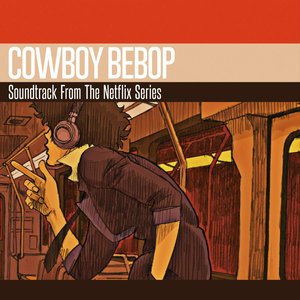 “COWBOY BEBOP (Extended Soundtrack From The Netflix Series)”的封面