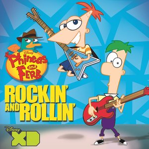 Изображение для 'Phineas and Ferb: Rockin' and Rollin''