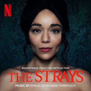 Image for 'The Strays (Soundtrack from the Netflix Film)'