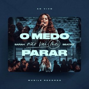 Image for 'O Medo Não Vai Me Parar (Ao Vivo)'