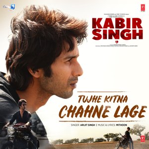 Изображение для 'Tujhe Kitna Chahne Lage (From "Kabir Singh")'