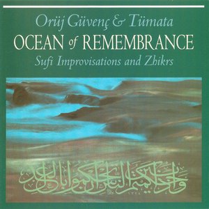 Image for 'Ocean Of Remembrance: Sufi Improvisation & Zhikrs'