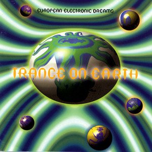 Image for 'European Electronic Dreams: Trance On Earth'