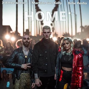 Image for 'Home (with Machine Gun Kelly, X Ambassadors & Bebe Rexha) [From Bright: The Album]'