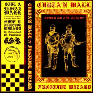 “Curta'n Wall & Fugitive Wizard - Armed to the Teeth!!”的封面
