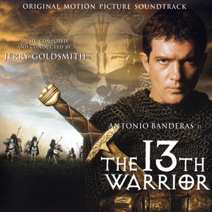 Imagen de 'The 13th Warrior (Original Motion Picture Soundtrack)'