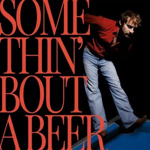 “Somethin’ Bout A Beer”的封面