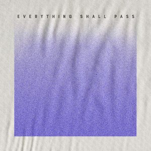 Image for 'Everything Shall Pass'