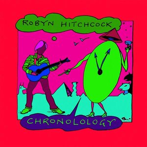 Image for 'Chronolology (The Very Best of Robyn Hitchcock)'