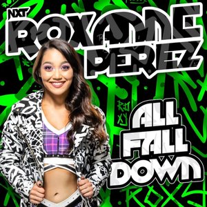 Image for 'WWE: All Fall Down (Roxanne Perez)'