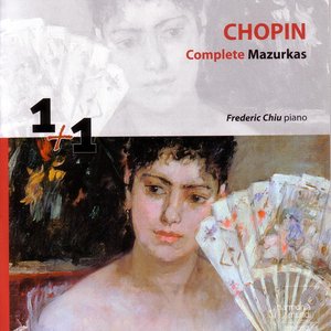 Изображение для 'Chopin: Complete Mazurkas (Frederic Chiu)'