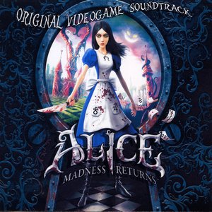 Image for 'Alice: Madness Returns (Original Videogame Soundtrack)'
