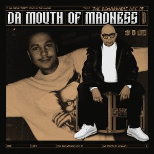 Image for 'The Remarkable Life Of Da Mouth of Madness'