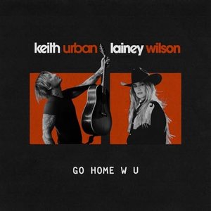 'GO HOME W U (WITH LAINEY WILSON)'の画像