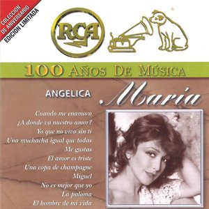 Image for 'RCA 100 Años De Musica: Angélica María'
