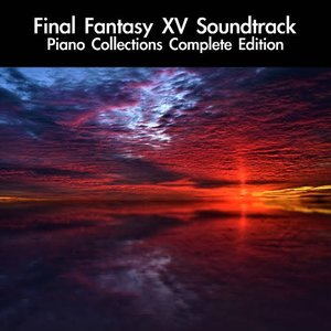 Image for 'Final Fantasy XV Soundtrack Piano Collections Complete Edition'