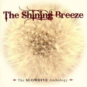 Immagine per 'The Shining Breeze:  The Slowdive Anthology'