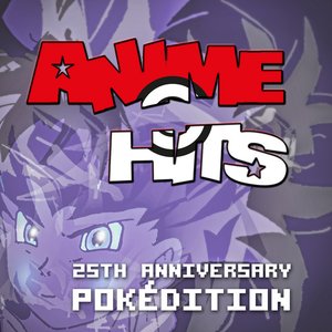 Imagem de 'ANIME HITS 25th anniversary Pokédition'