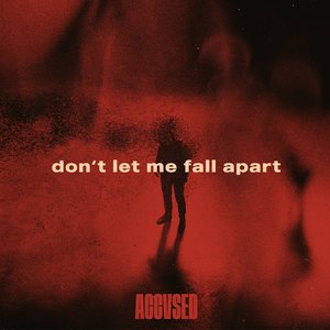Immagine per 'Don't Let Me Fall Apart'