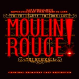 Image for 'Moulin Rouge! The Musical (Original Broadway Cast Recording)'