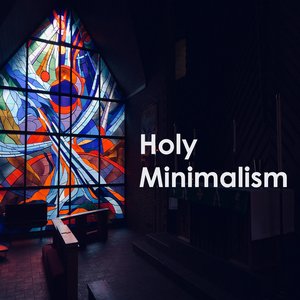 Imagem de 'Holy Minimalism - Tavener, Pärt & Górecki'