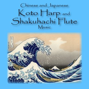 Imagem de 'Chinese and Japanese Koto Harp and Shakuhachi Flute Music'