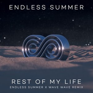 Image for 'Rest Of My Life (Endless Summer & Wave Wave Remix)'