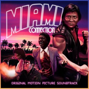 Imagem de 'Miami Connection (Original Motion Picture Soundtrack)'