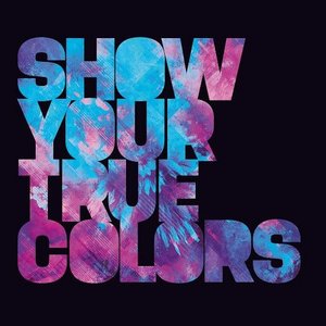 Bild für 'Show Your True Colors'