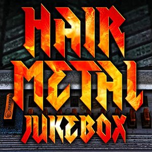 Zdjęcia dla 'Hair Metal Jukebox'
