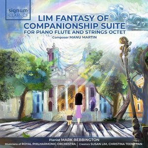 Imagen de 'Lim Fantasy of Companionship Suite for Piano, Flute and Strings Octet'