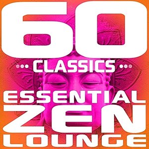 Bild för '60 Classics - Essential Zen Lounge'