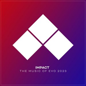 Image for 'IMPACT: The Music of EVO 2023'