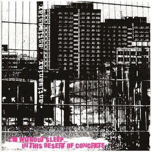 Image for 'I'm Without Sleep In A Desert Of Concrete'