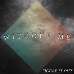 Image for 'Without Me'