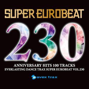 Image for 'Super Eurobeat Vol. 230 - Anniversary Hits 100 Tracks - 鉄板曲 Side'