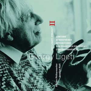 Image for 'Ligeti : Project Vol.2 - Lontano, Atmosphères, Apparitions, San Francisco Polyphony & Concert Românesc'