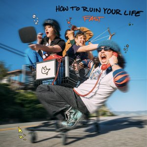 Imagen de 'How to Ruin Your Life Fast'