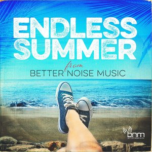 'Endless Summer from Better Noise Music'の画像