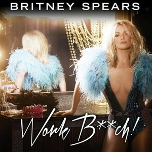 'Work B**ch'の画像