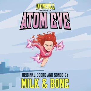 Image for 'Invincible: Atom Eve (Original Soundtrack)'