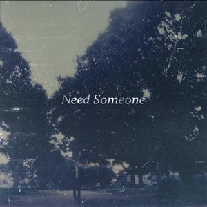 “Need Someone”的封面